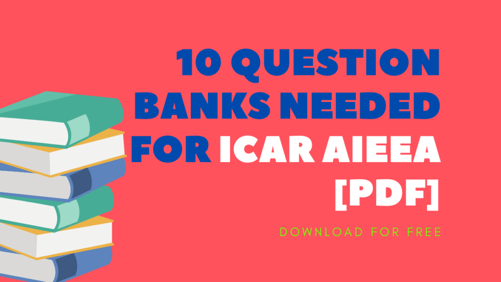 10 Question Banks Needed For ICAR AIEEA Pdf • 10 Question Banks Needed For ICAR AIEEA [Pdf]
