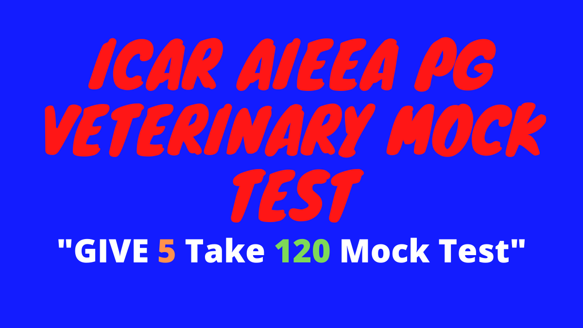 ICAR AIEEA PG Veterinary Mock Test