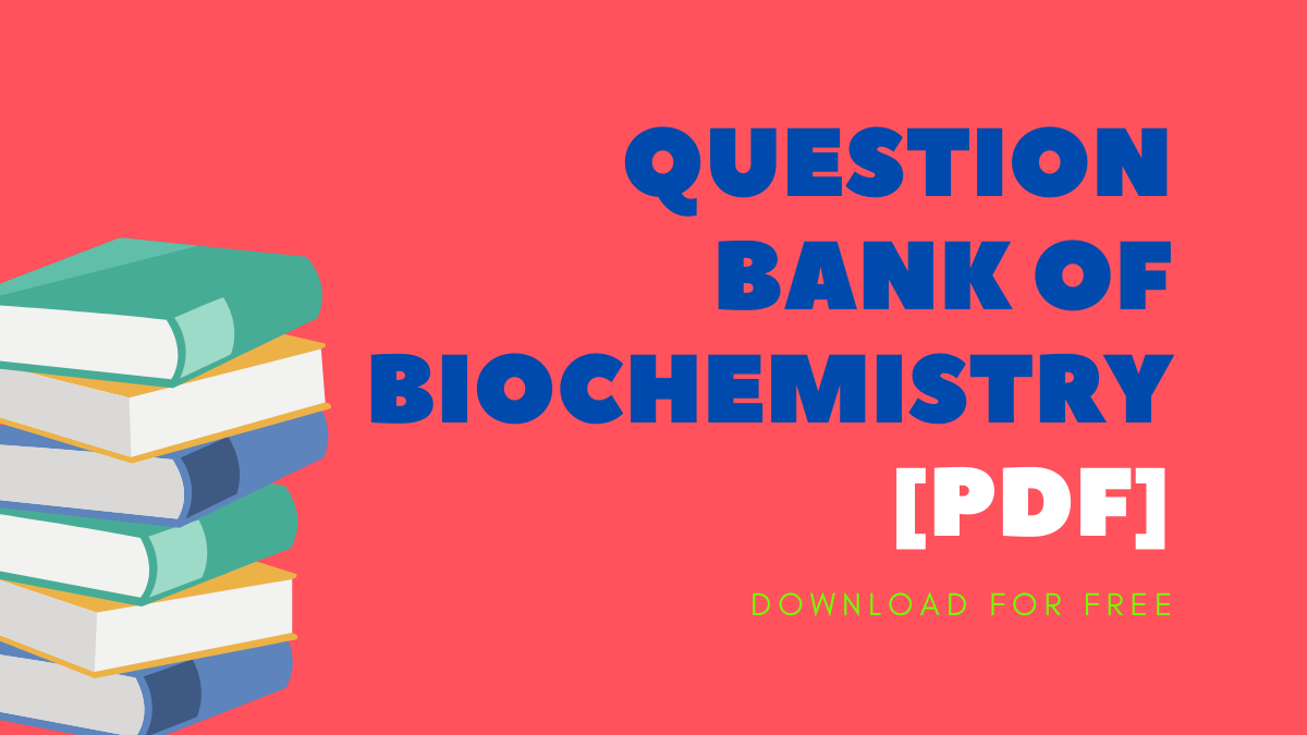 Question Bank Of Biochemistry