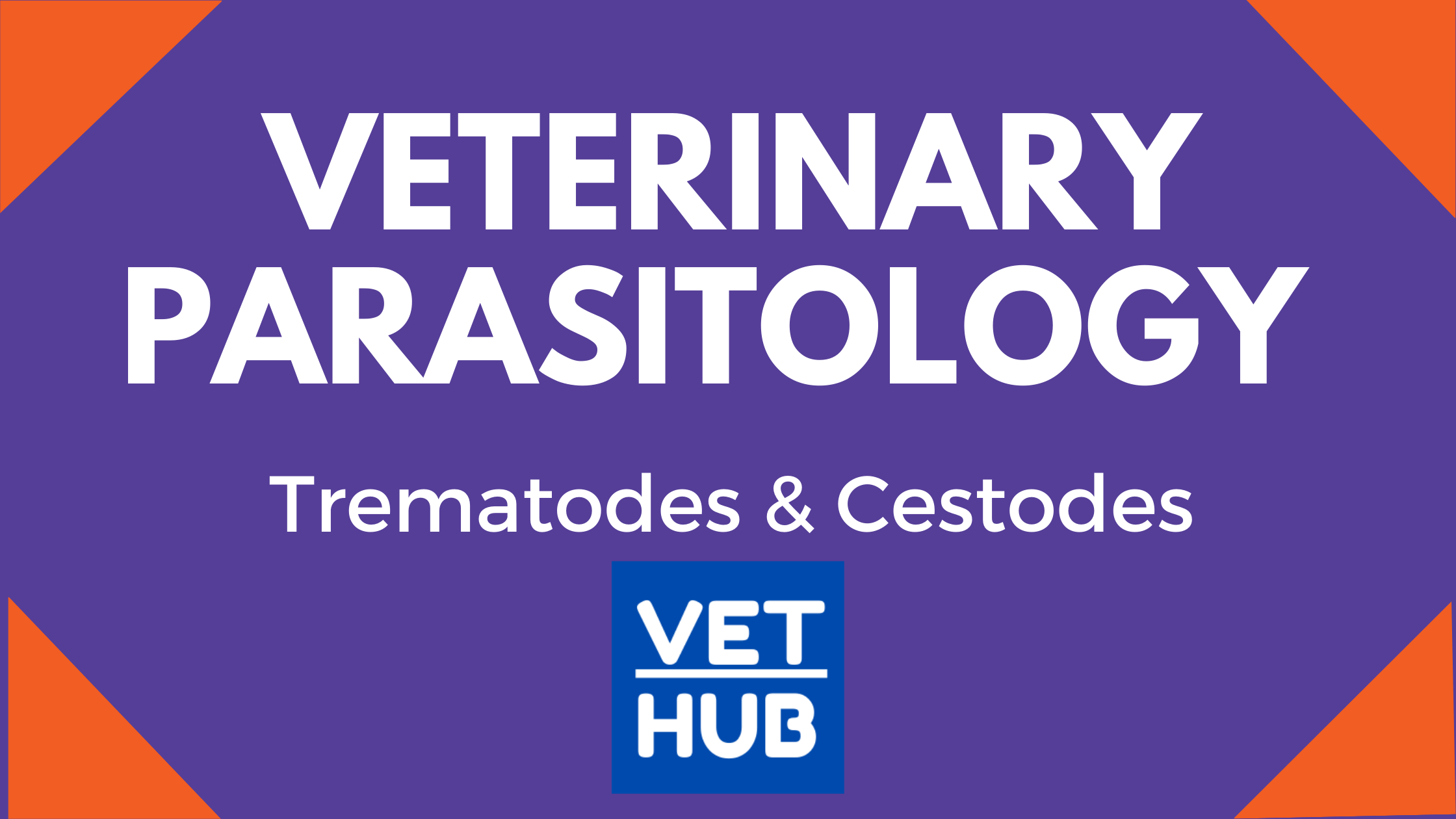Veterinary Parasitology 1 • Veterinary Parasitology ( Trematodes & Cestodes) Part 1