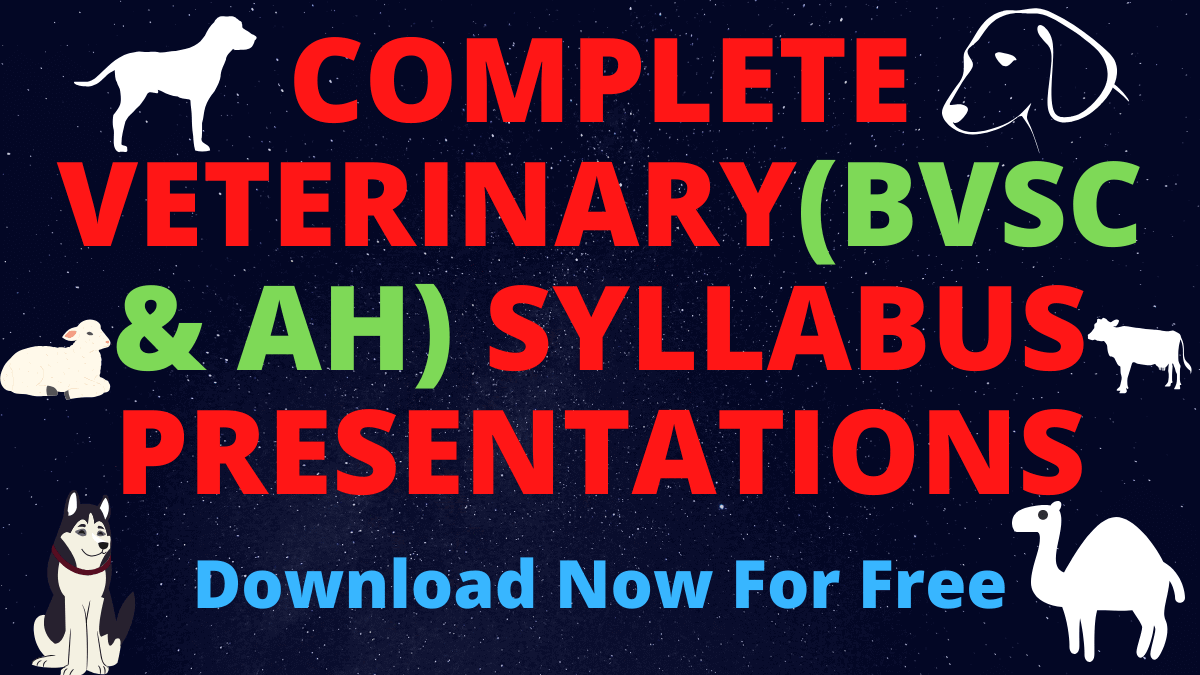 complete veterinary(Bvsc & AH) syllabus presentations Free Download