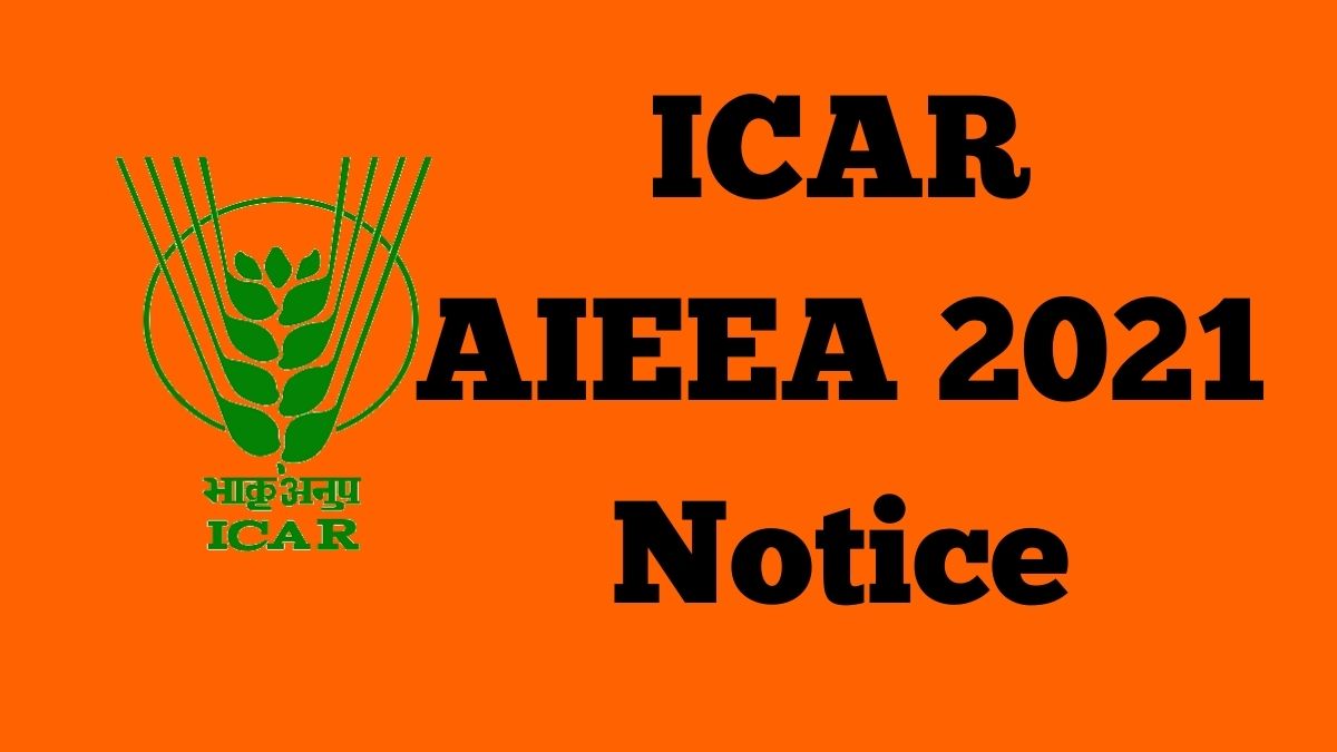 ICAR AIEEA 2021 Notice