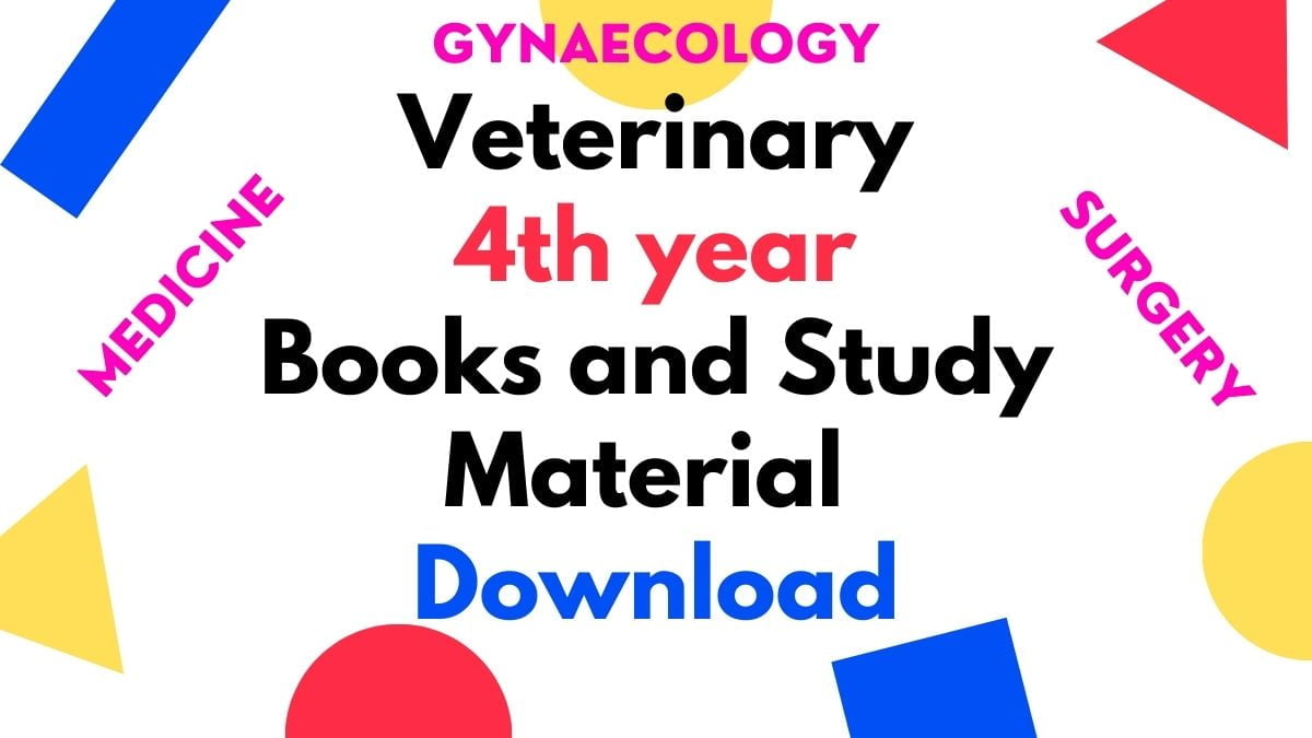Veterinary 4th year books and study material Download