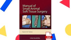 Small Animal Soft Tissue Surgery pdf • Small Animal Soft Tissue Surgery pdf Download